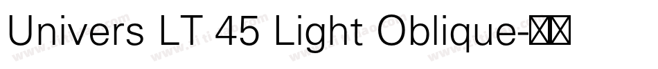 Univers LT 45 Light Oblique字体转换